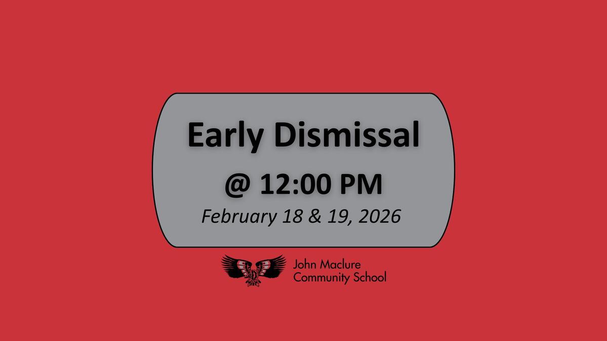 Text reads "Early Dismissal @ 12:00 pm. February 18 & 19, 2026."