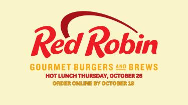 Image of Red Robin's logo with additional text reading "hot lunch Thursday, October 26. Order online by October 19"