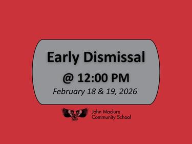 Text reads "Early Dismissal @ 12:00 pm. February 18 & 19, 2026."