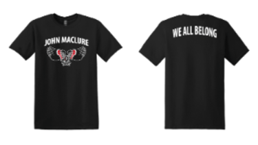 Image of a black t-shirt. Front says John Maclure with the thunderbird logo. Back says We All Belong in white.